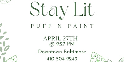 Primaire afbeelding van Stay Lit! A Sip, Puff n Paint Experience!