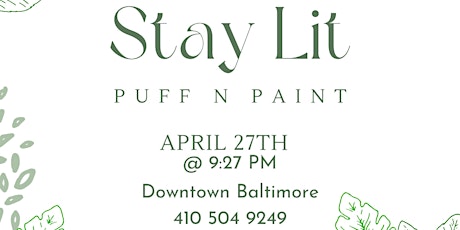 Stay Lit! A Sip, Puff n Paint Experience!
