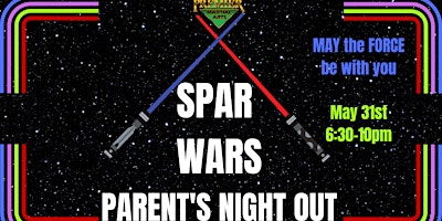 Imagem principal do evento SPAR WARS PARENTS NIGHT OUT