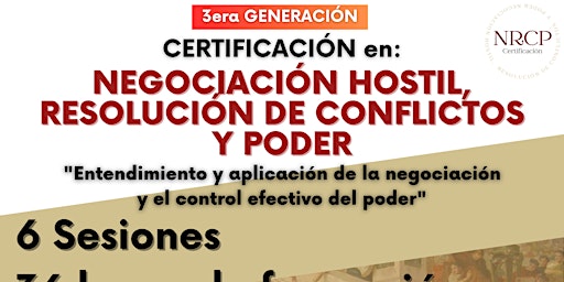 Hauptbild für 3era CERTIFICACIÓN EN NEGOCIACIÓN HOSTIL, RESOLUCIÓN DE CONFLICTOS Y PODER