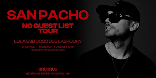 Imagen principal de SAN PACHO - No Guest List Tour @ Bauhaus