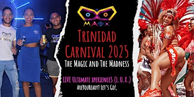 Hauptbild für Trinidad Carnival 2025 - The Magic and The Madness