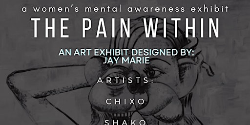 Imagem principal do evento THE PAIN WITHIN Art Exhibit