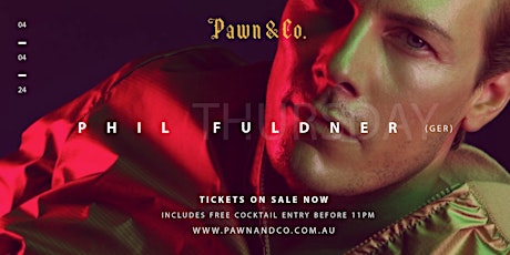 Pawn & Co Thursdays | International Headliner Phil Fuldner (GER) | 4/4/24