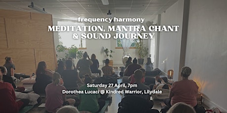 FREQUENCY HARMONY : Meditation, Chant & Sound Journey (Lilydale, Vic)