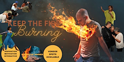 Imagem principal do evento Keep The Fire Burning- Stay in Pursuit of Your God Given-Purpose