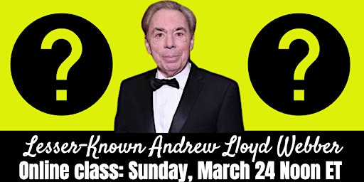 Imagen principal de Andrew Lloyd Webber March (2 Online Classes)