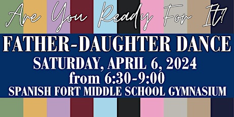 2024 Father-Daughter Dance: hosted by the SFMS PTA
