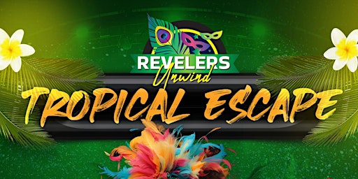 Imagem principal do evento Revelers Unwind Tropical Escape