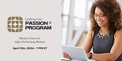 Imagen principal de Crafting Your Passion Program: Hi-Performing Women Class -Online- St Louis