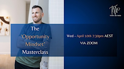 The 'Opportunity Mindset' Masterclass