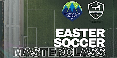 Football Life Easter Soccer Masterclass at Marsden Park FC primary image