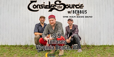 Imagem principal do evento "Consider The Source" with " Bebbus" and "One Man Bass Band"  Concert!
