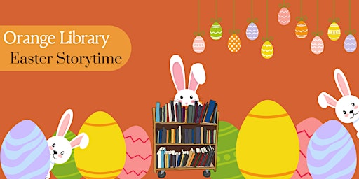 Imagem principal de Thursday Storytime - Easter Theme - Orange Library