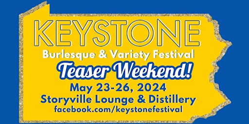 Primaire afbeelding van Keystone Burlesque & Variety Festival Teaser Weekend FRIDAY NIGHT May 24