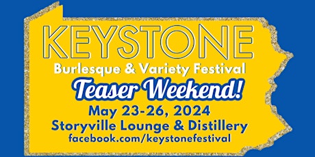 Keystone Burlesque & Variety Festival Teaser Weekend FRIDAY NIGHT May 24