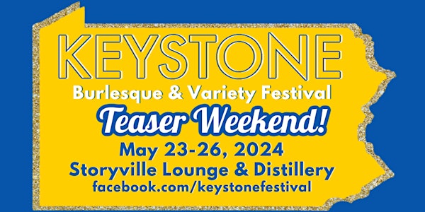 Keystone Burlesque & Variety Festival Teaser Weekend FRIDAY NIGHT May 24