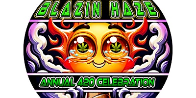 Imagem principal de Blazin Haze Annual 420 Celebration