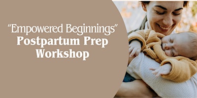 Primaire afbeelding van "Empowered Beginnings" Postpartum Prep Workshop
