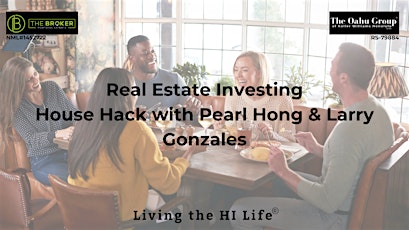 Real Estate Investing: House Hack with Pearl Hong & Larry Gonzales