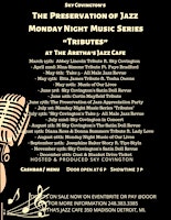 Sky Covington's  Preservation of Jazz Monday Night Music Series "TRIBUTES" primary image