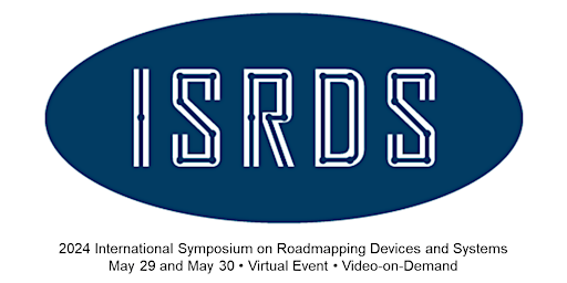 Imagen principal de 2024 International Symposium on Roadmapping Devices and Systems (ISRDS)