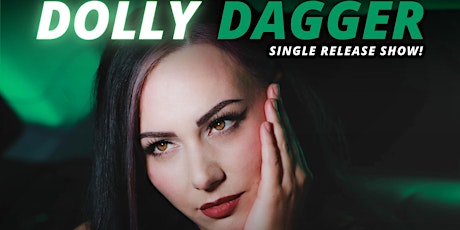 Dolly Dagger *With Guests*