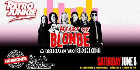 HEART OF BLONDE (Blondie Tribute) & HORMONES (Ramones Tribute)