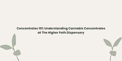 Primaire afbeelding van Concentrates 101: Understanding Cannabis Concentrates at the Higher Path