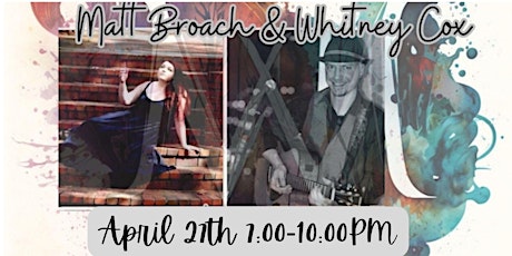 Live Music- Matt Broach and Whitney Cox