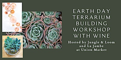 Image principale de Earth Day Terrarium Building Workshop with Wine