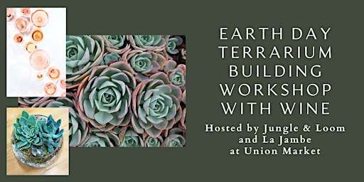 Imagem principal de Earth Day Terrarium Building Workshop with Wine