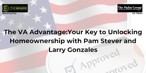 Image principale de Unlocking your VA Homeownership with Pam Stever and  Larry Gonzales