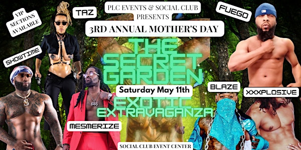 The Secret Garden: 3rd Annual Mother's Day Exotic Extravaganza