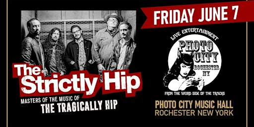 Hauptbild für The Strictly Hip - Rochester, NY