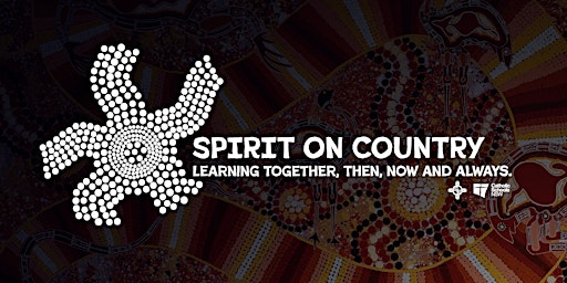 Spirit On Country: Learning Together, Then, Now and Always primary image