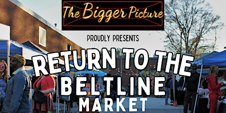 Return to the Beltline Market!