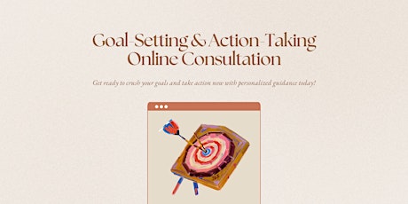 1:1 Goal-Setting & Action-Taking Online Consultation