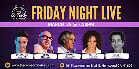 Friday Night Live at The Comedy Chateau (3/29)