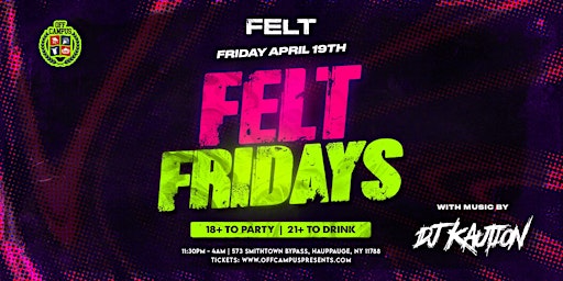 Hauptbild für FRIDAY NIGHTS @ FELT (18+)