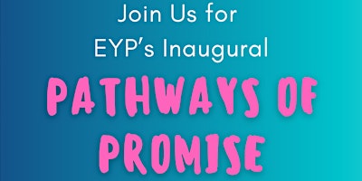 Primaire afbeelding van EYP's Inaugural Pathways of Promise