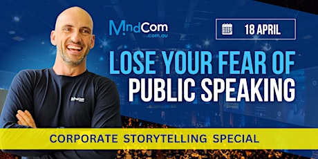 Lose your FEAR of PUBLIC SPEAKING - Corporate Storytelling Special primary image