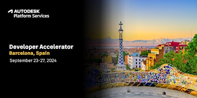 Hauptbild für Autodesk Platform Services Accelerator, Barcelona (September 23-27, 2024)