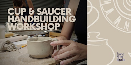 Cup & Saucer Handbuilding Workshop