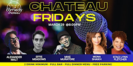 Chateau Fridays at The Comedy Chateau (3/29)