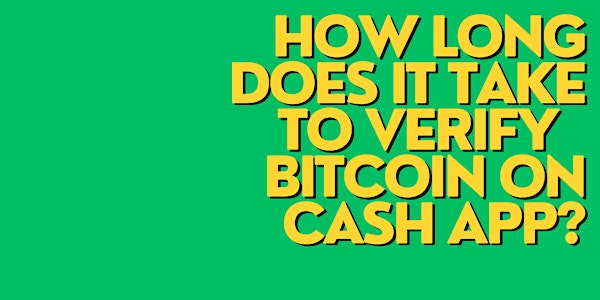 A Comprehensive Guide: How to Get Bitcoin Verified on Cash App?