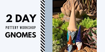 2-Day  Pottery Workshop: Gnomes primary image