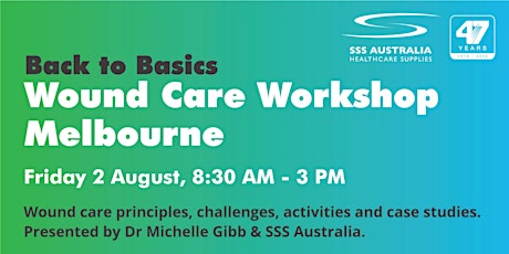 Back to Basics Wound Care Workshop 2024 - Melbourne