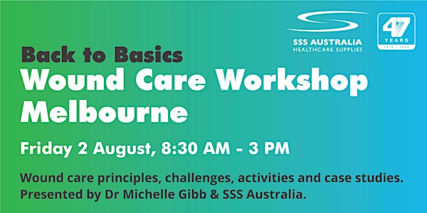 Back to Basics Wound Care Workshop 2024 - Melbourne