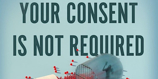 Hauptbild für Community Gathering with Rob Wipond, author of Your Consent is Not Required